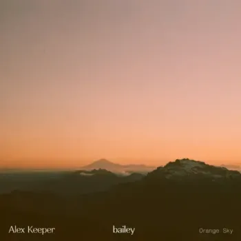 Alex Keeper & Bailey - Orange Sky