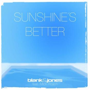 Blank & Jones - Sunshine's Better