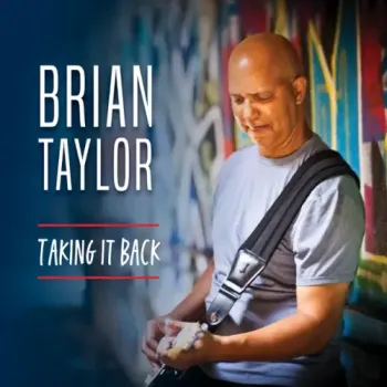 Brian Taylor - Taking It Back