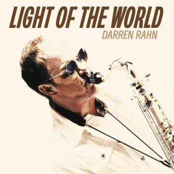 Darren Rahn - Light Of The World