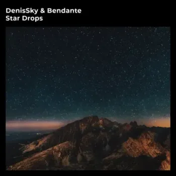 DenisSky & bendante - Star Drops
