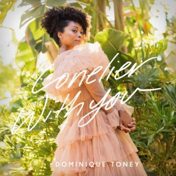 Dominique Toney - Lonelier with You
