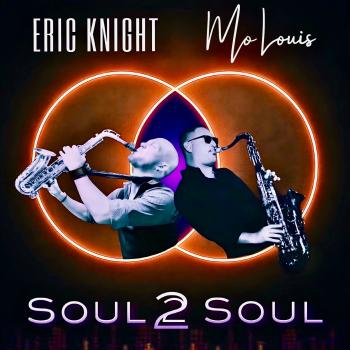 Eric Knight & Mo Louis - Soul 2 Soul