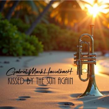 Gabriel Mark Hasselbach - Kissed By The Sun Again