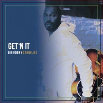 Gregory Goodloe - Get'n It