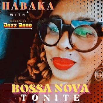 Habaka with Kinsman Dazz Band - Bossa Nova Tonite covers er