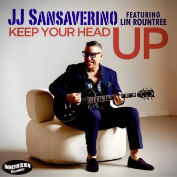 JJ Sansaverino - Keep Your Head Up