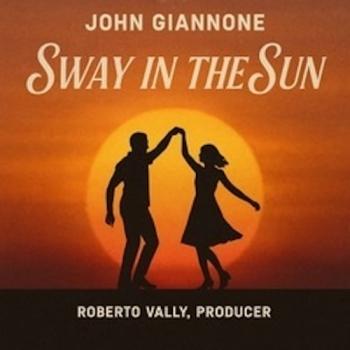 John Giannone - Sway in the Sun