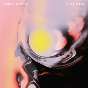 Keanler & BAILEY - One Last Time