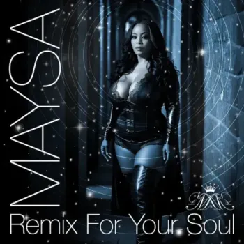 Maysa - Remix For Your Soul