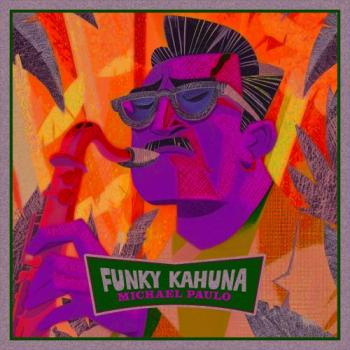 Michael Paulo - Funky Kahuna