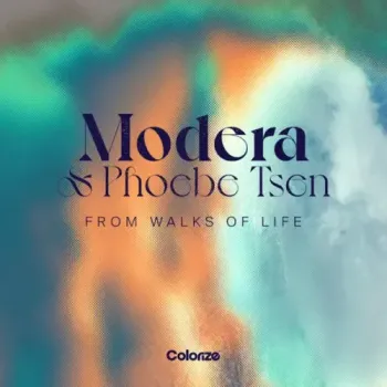Modera & Phoebe Tsen - From Walks of Life