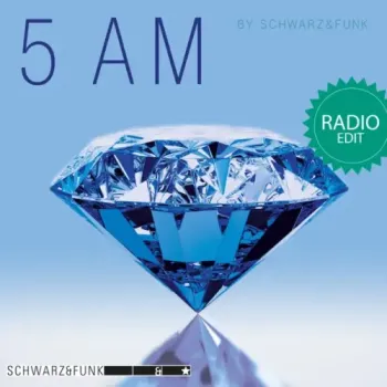 Schwarz & Funk - 5 AM