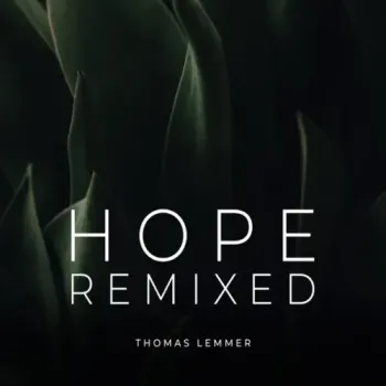 Thomas Lemmer - Hope Remixed