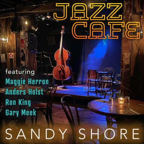 Sandy Shore - Jazz Cafe