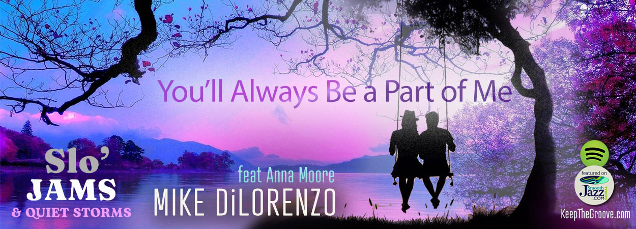 Mike Di Lorenzo - You Will Always Be A Part Of Me