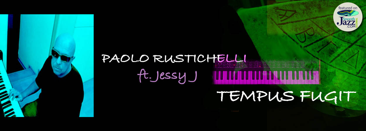 Paolo Rustichelli - Tempus Fugit feat Jessy J