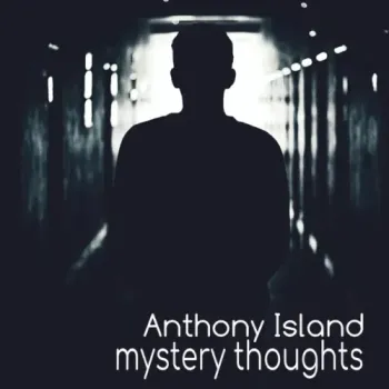 Anthony Island - Mystery Thoughts