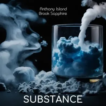 Anthony Island & Brook Sapphire - Substance
