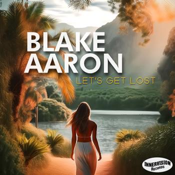 Blake Aaron - Let's Get Lost