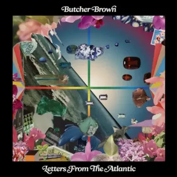 Butcher Brown - Letters from the Atlantic