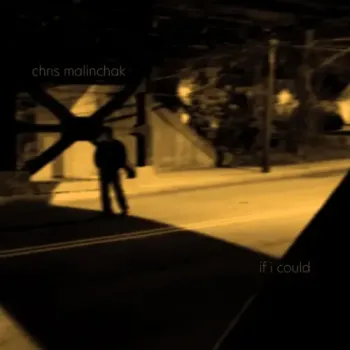 Chris Malinchak - If I Could