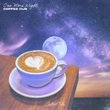 Coffee Cub - One More Night