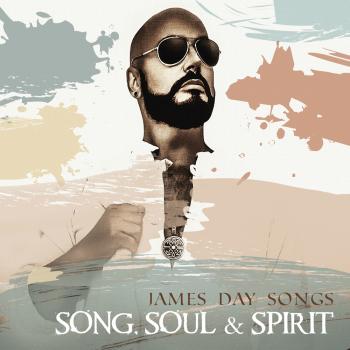 James Day Songs - Song, Soul & Spirit
