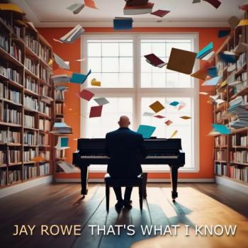 Jay Rowe - That's What I Know