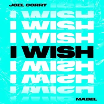 Joel Corry - I Wish