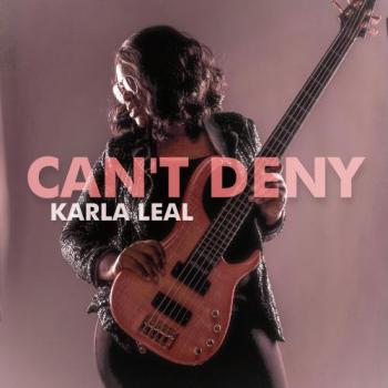 Karla Leal - Can't Deny