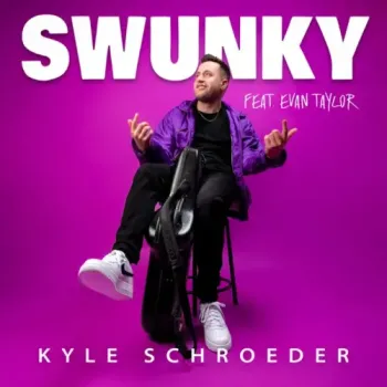 Kyle Schroeder - Swunky
