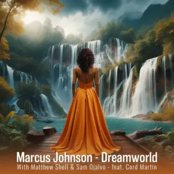 Marcus Johnson, Matthew Shell & Sam Ojalvo - Dreamworld