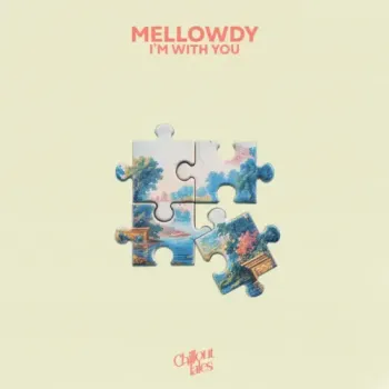 Mellowdy - I'm With You