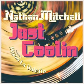 Nathan Mitchell - Just Coolin
