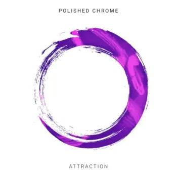 Polished Chrome - Attraction