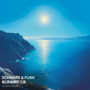 Schwarz & Funk & Melon Monkey Club - Ocean Blue