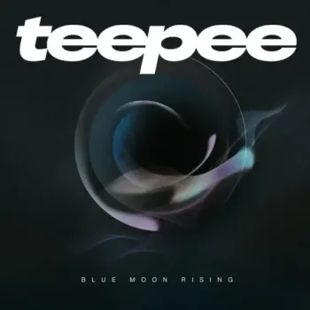 Teepee - Blue Moon Rising