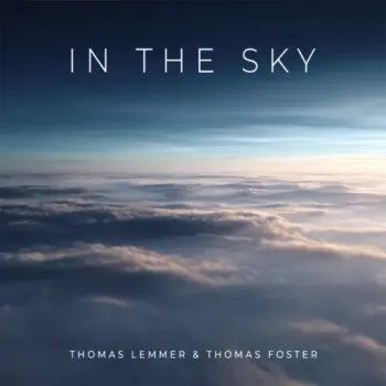 Thomas Lemmer & Thomas Foster - In The Sky
