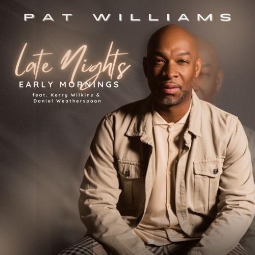 Pat Williams - Late Nights, Early Mornings cover