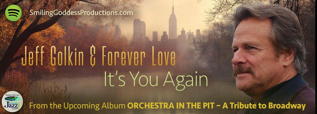 Jeff Golkin & Forever Love - It's You Again Jeff Golkin & Forever Love - It's You Again