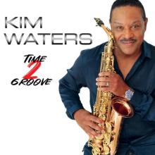 Kim Waters - Time 2 Groove