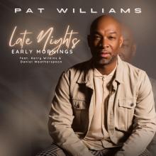 Pat Williams - Late Nights, Early Mornings