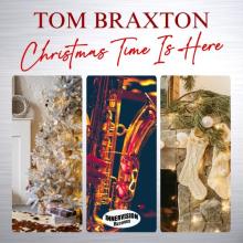 Tom Braxton - Christmas Time Is Here